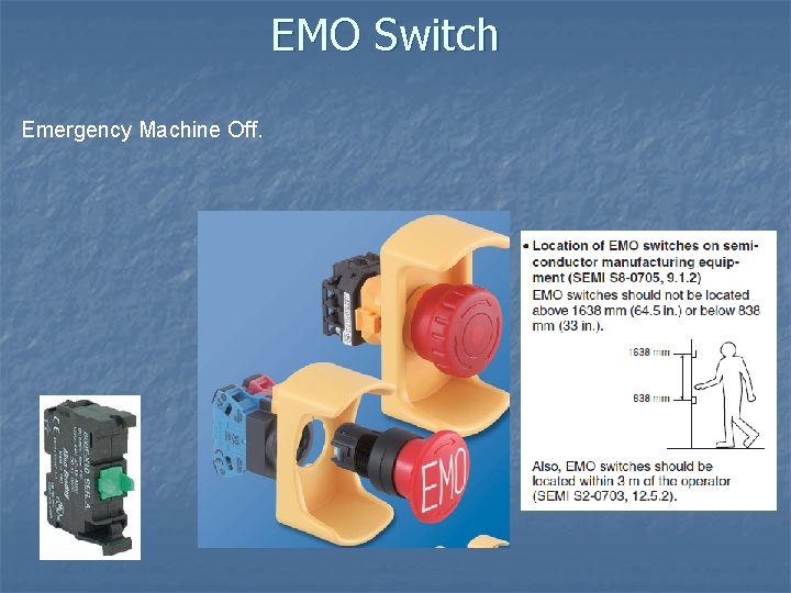 EMO Switch Emergency Machine Off. 