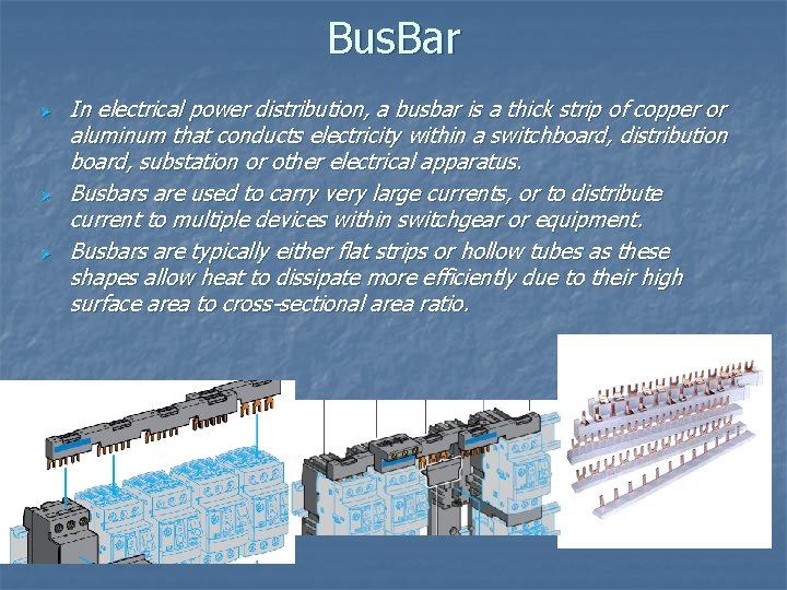 Bus. Bar Ø Ø Ø In electrical power distribution, a busbar is a thick