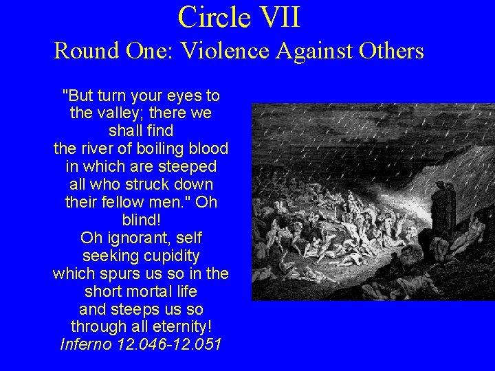 Circle VII Round One: Violence Against Others "But turn your eyes to the valley;
