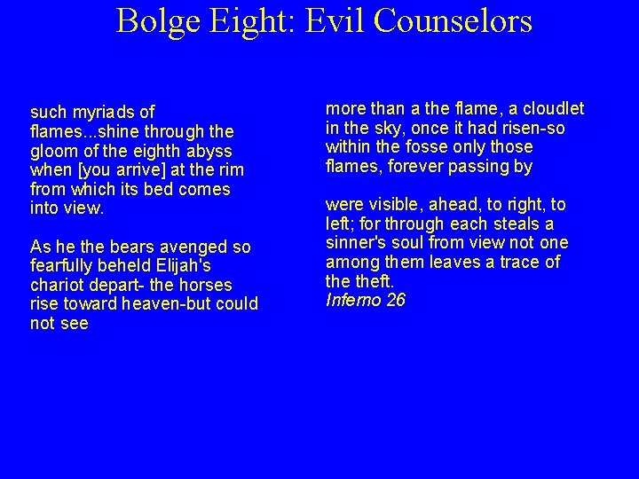 Bolge Eight: Evil Counselors such myriads of flames. . . shine through the gloom