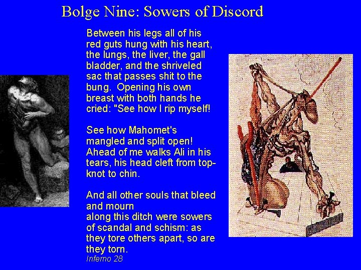 Bolge Nine: Sowers of Discord Between his legs all of his red guts hung