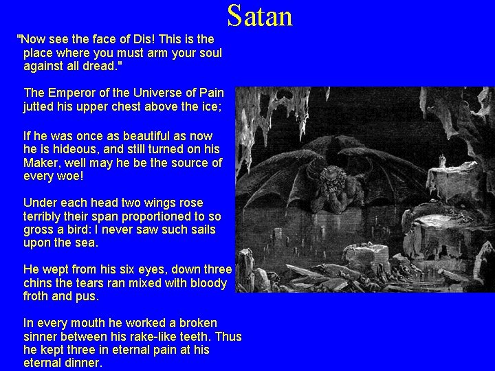 Satan "Now see the face of Dis! This is the place where you must