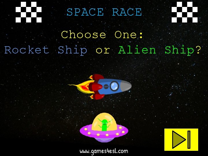 SPACE RACE Choose One: Rocket Ship or Alien Ship? 