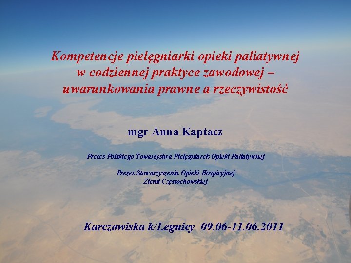 Kompetencje pielęgniarki opieki paliatywnej w codziennej praktyce zawodowej – uwarunkowania prawne a rzeczywistość mgr