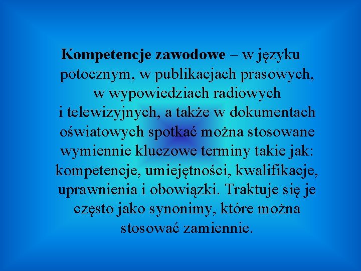 Kompetencje zawodowe – w języku potocznym, w publikacjach prasowych, w wypowiedziach radiowych i telewizyjnych, Kompetencje zawodowe – w języku potocznym, w publikacjach prasowych, w wypowiedziach radiowych i telewizyjnych,