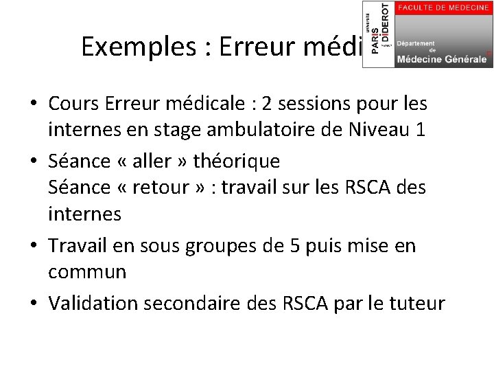 Exemples : Erreur médicale • Cours Erreur médicale : 2 sessions pour les internes