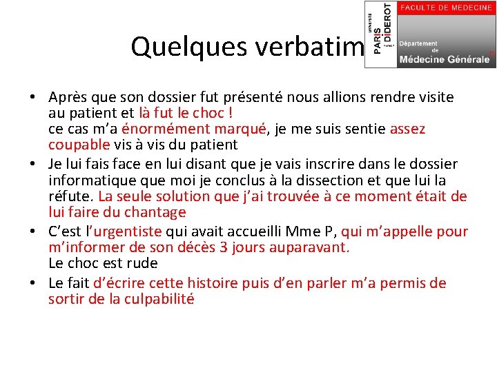 Quelques verbatim • Après que son dossier fut présenté nous allions rendre visite au Quelques verbatim • Après que son dossier fut présenté nous allions rendre visite au