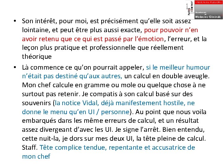 • Son intérêt, pour moi, est précisément qu’elle soit assez lointaine, et peut • Son intérêt, pour moi, est précisément qu’elle soit assez lointaine, et peut