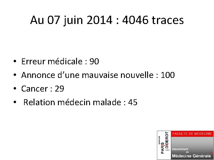 Au 07 juin 2014 : 4046 traces • • Erreur médicale : 90 Annonce