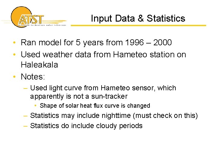 Input Data & Statistics • Ran model for 5 years from 1996 – 2000