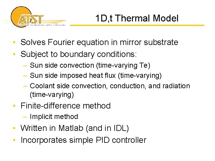 1 D, t Thermal Model • Solves Fourier equation in mirror substrate • Subject