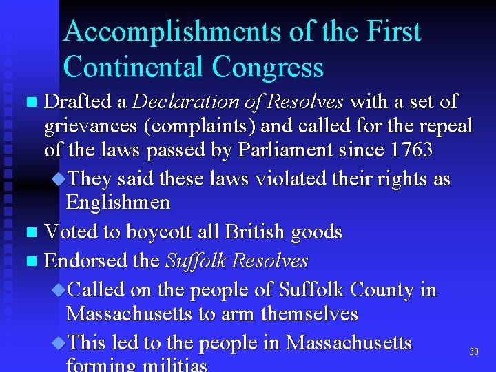Accomplishments of the First Continental Congress Drafted a Declaration of Resolves with a set