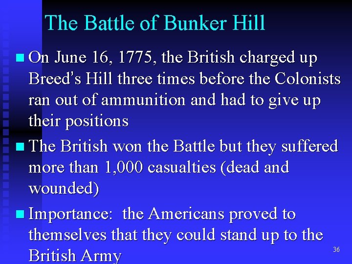 The Battle of Bunker Hill n On June 16, 1775, the British charged up
