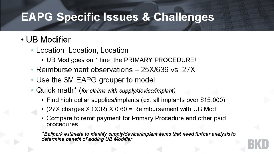 EAPG Specific Issues & Challenges • UB Modifier • Location, Location • UB Mod