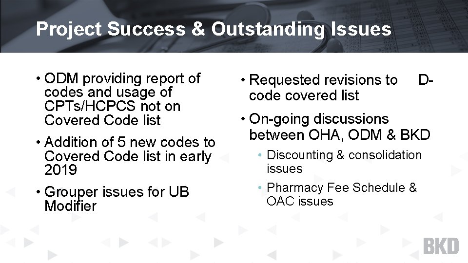 Project Success & Outstanding Issues • ODM providing report of codes and usage of