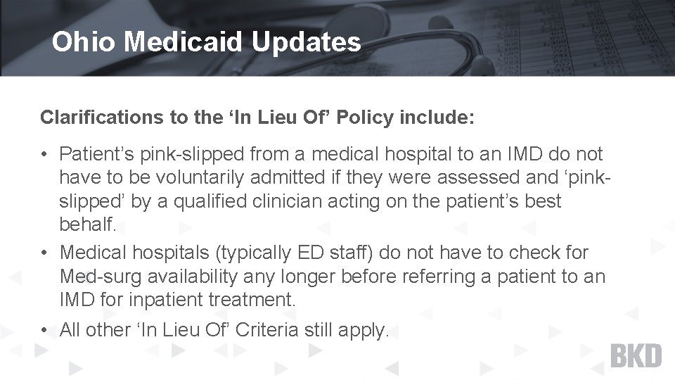 Ohio Medicaid Updates Clarifications to the ‘In Lieu Of’ Policy include: • Patient’s pink-slipped