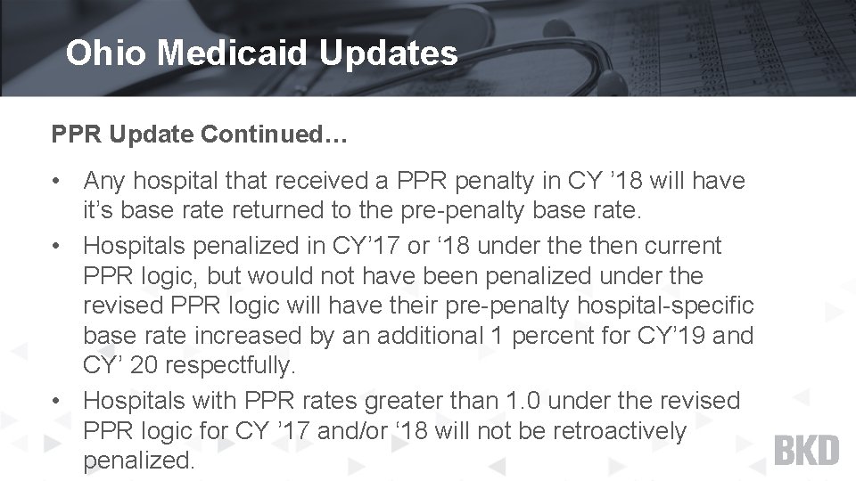 Ohio Medicaid Updates PPR Update Continued… • Any hospital that received a PPR penalty