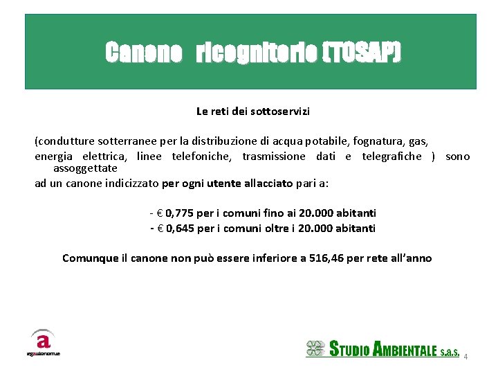 Canone Sistema ricognitorio Strade e PGT (TOSAP) Le reti dei sottoservizi (condutture sotterranee per