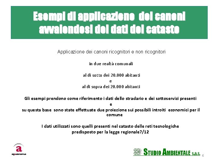 Esempi di applicazione dei canoni Sistema Strade e PGT avvalendosi dei dati del catasto