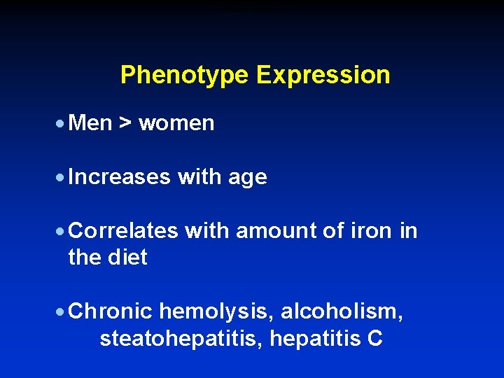 Phenotype Expression · Men > women · Increases with age · Correlates with amount
