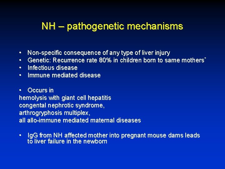 NH – pathogenetic mechanisms • • Non-specific consequence of any type of liver injury