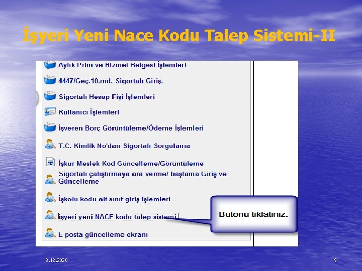 İşyeri Yeni Nace Kodu Talep Sistemi-II 3. 12. 2020 9 