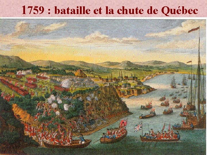 1759 : bataille et la chute de Québec 
