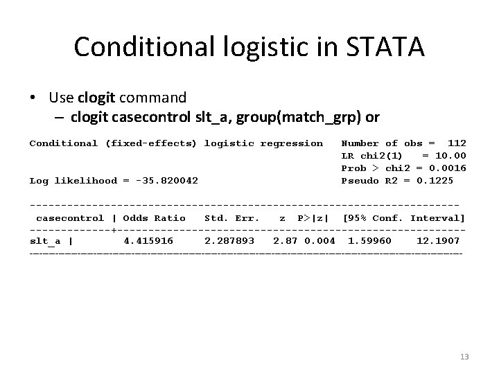 Conditional Logistic Regression Epidemiologybiostats Vhm 812802 Winter 2016