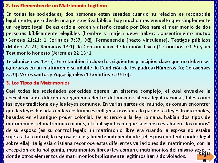 2. Los Elementos de un Matrimonio Legítimo En todas las sociedades, dos personas están