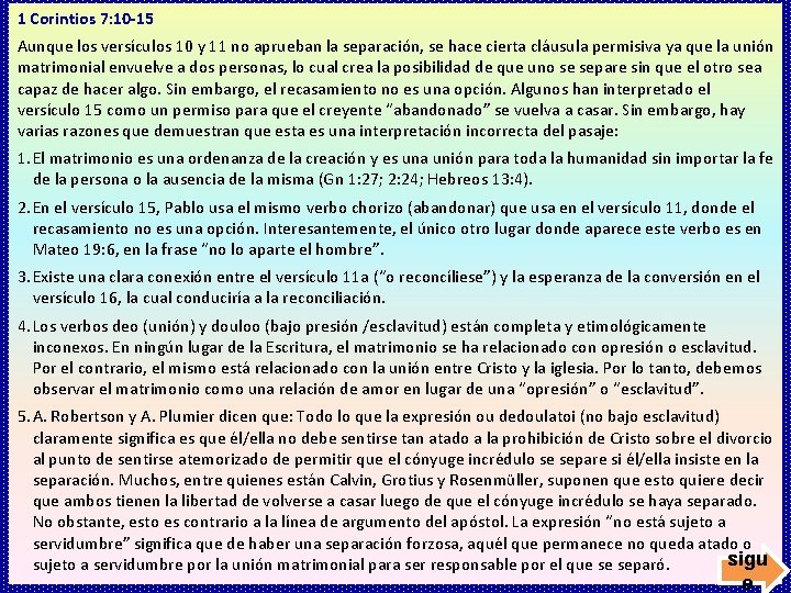 1 Corintios 7: 10 -15 Aunque los versículos 10 y 11 no aprueban la