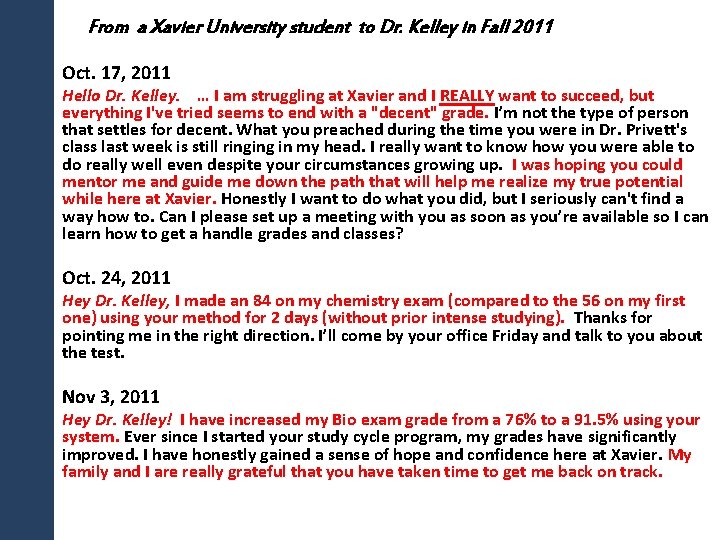 From a Xavier University student to Dr. Kelley in Fall 2011 Oct. 17, 2011