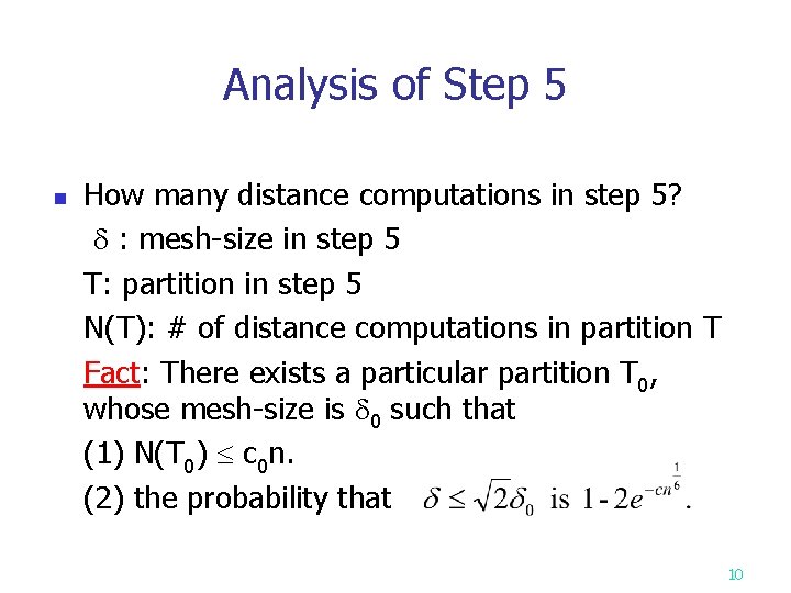 Analysis of Step 5 n How many distance computations in step 5? : mesh-size