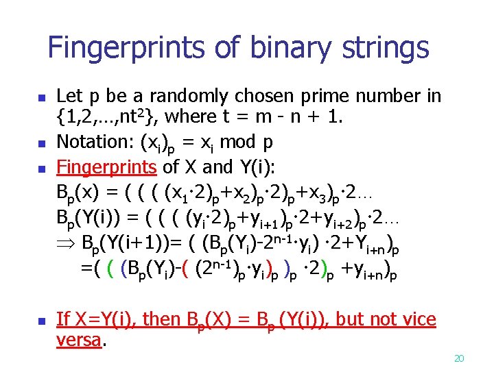 Fingerprints of binary strings n n Let p be a randomly chosen prime number