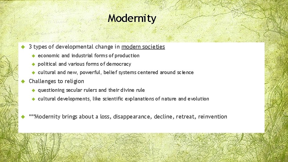 Modernity 3 types of developmental change in modern societies economic and industrial forms of