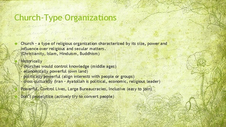 Church-Type Organizations Church – a type of religious organization characterized by its size, power