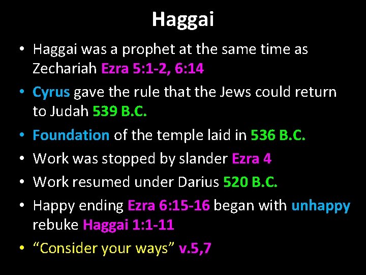 Haggai • Haggai was a prophet at the same time as Zechariah Ezra 5: