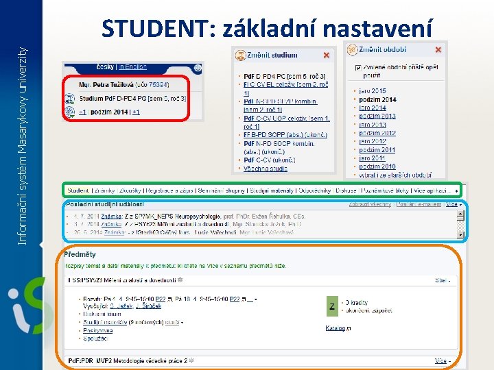 Informační systém Masarykovy univerzity STUDENT: základní nastavení 