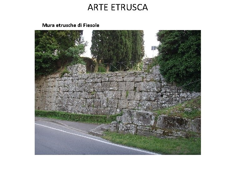 ARTE ETRUSCA Mura etrusche di Fiesole 