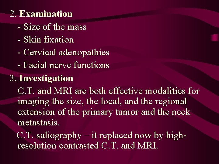 2. Examination - Size of the mass - Skin fixation - Cervical adenopathies -