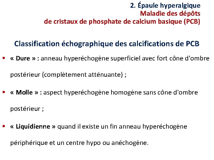 2. Épaule hyperalgique Maladie des dépôts de cristaux de phosphate de calcium basique (PCB)