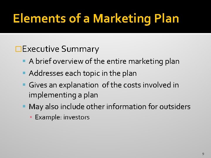 Elements of a Marketing Plan �Executive Summary A brief overview of the entire marketing Elements of a Marketing Plan �Executive Summary A brief overview of the entire marketing