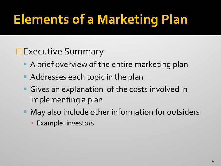 Elements of a Marketing Plan �Executive Summary A brief overview of the entire marketing