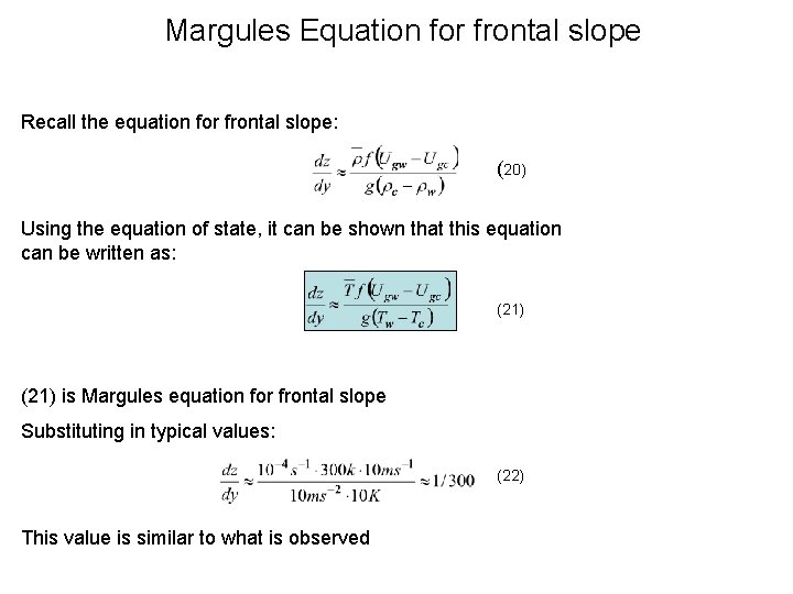 Margules Equation for frontal slope Recall the equation for frontal slope: (20) Using the