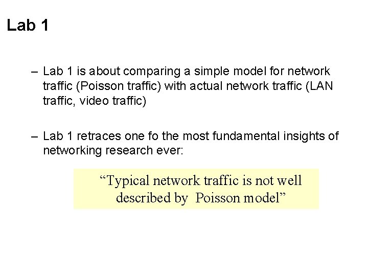 Lab 1 – Lab 1 is about comparing a simple model for network traffic