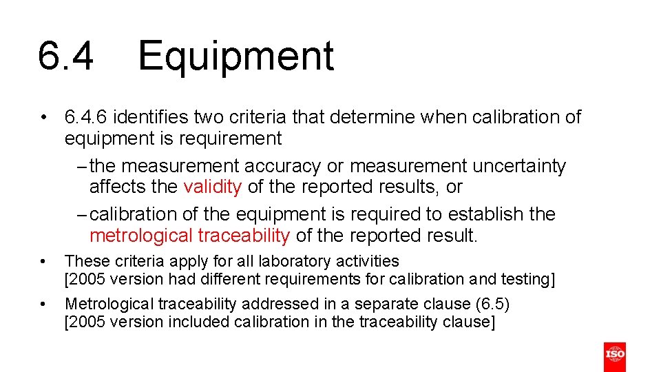 6. 4 Equipment • 6. 4. 6 identifies two criteria that determine when calibration