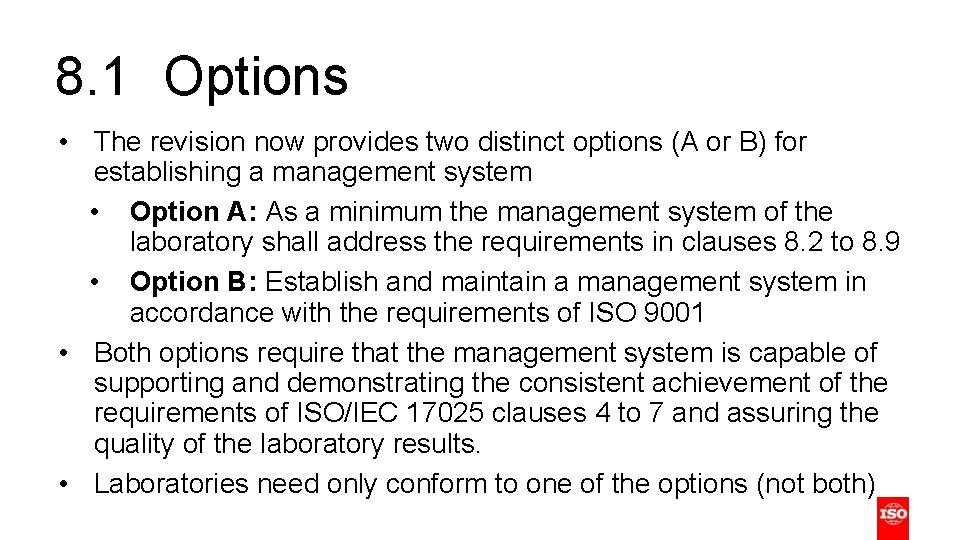 8. 1 Options • The revision now provides two distinct options (A or B)