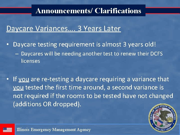 Announcements/ Clarifications Daycare Variances…. 3 Years Later • Daycare testing requirement is almost 3