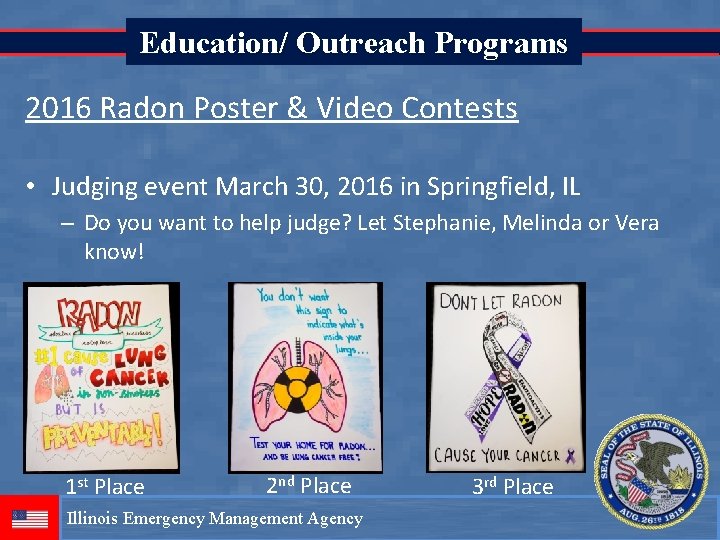 Education/ Outreach Programs 2016 Radon Poster & Video Contests • Judging event March 30,