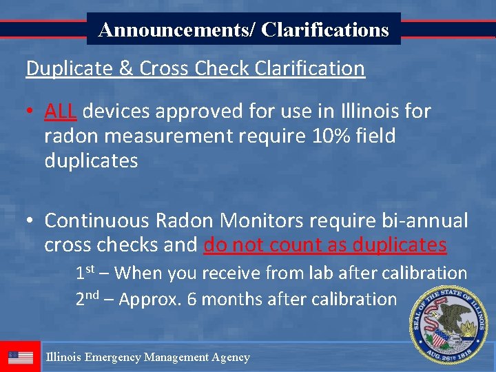 Announcements/ Clarifications Duplicate & Cross Check Clarification • ALL devices approved for use in