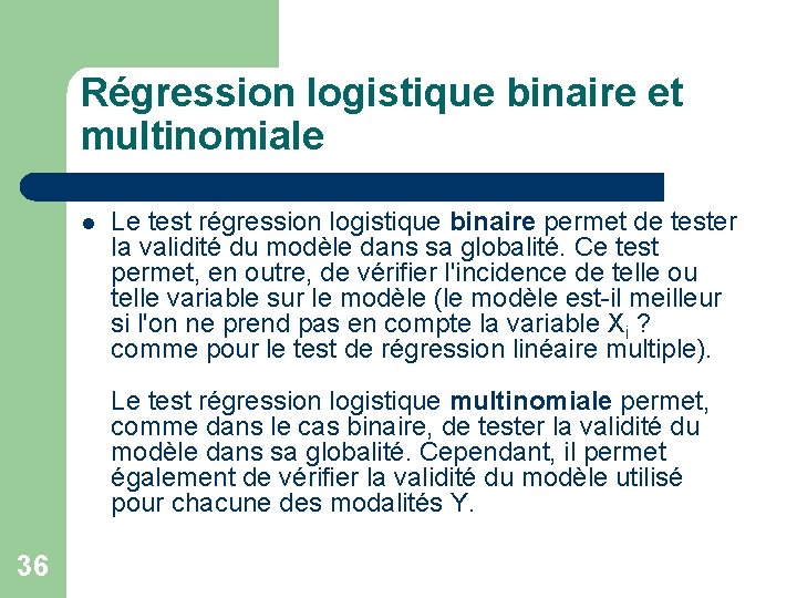 Régression logistique binaire et multinomiale l Le test régression logistique binaire permet de tester